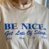 Boogzel Apparel 90s & VINTAGE Be Nice T-Shirt
