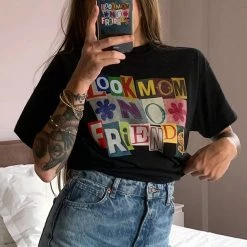 Boogzel Apparel Look Mom No Friends T-Shirt